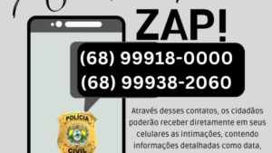 Polícia Civil do Acre realiza intimações por WhatsApp e divulga números oficiais – Polícia Civil do Estado do Acre – PCAC