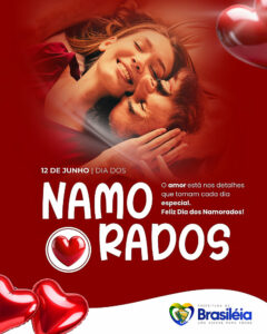 12 de junho: Feliz Dia dos Namorados!