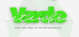 Setembro Verde: O poder transformador da doação de órgãos