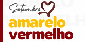 Setembro Amarelo e Vermelho: Cuidar da Mente e do Coração é Cuidar de Você