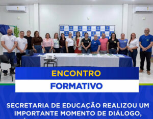 Educação de Brasiléia promove Encontro Formativo com equipes gestoras do Ensino Fundamental para alinhar metas e estratégias pedagógicas